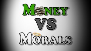 money vs morals