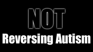 not_reversing_autism